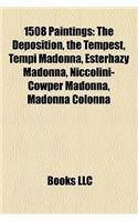 1508 Paintings: The Deposition, the Tempest, Tempi Madonna, Esterhazy Madonna, Niccolini-Cowper Madonna, Madonna Colonna(English)