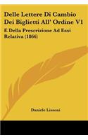 Delle Lettere Di Cambio Dei Biglietti All' Ordine V1: E Della Prescrizione Ad Essi Relativa (1866)