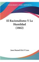 Racionalismo Y La Humildad (1862)