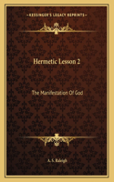Hermetic Lesson 2: The Manifestation Of God