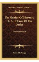 Genius of Masonry or a Defense of the Order