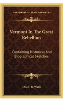 Vermont in the Great Rebellion