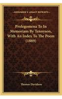 Prolegomena To In Memoriam By Tennyson, With An Index To The Poem (1889): (English)