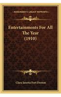 Entertainments For All The Year (1910)