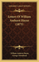 Letters Of William Amherst Hayne (1873)