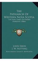 The Patriarch Of Western Nova Scotia