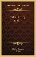 Tales Of Troy (1891)