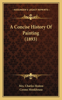 Concise History Of Painting (1893)