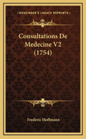 Consultations De Medecine V2 (1754)