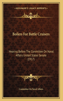 Boilers For Battle Cruisers