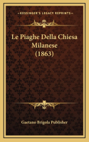 Le Piaghe Della Chiesa Milanese (1863)
