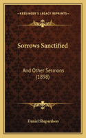 Sorrows Sanctified