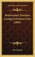 Briefwechsel Zwischen Lessing Und Seiner Frau (1885)
