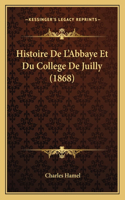 Histoire De L'Abbaye Et Du College De Juilly (1868)