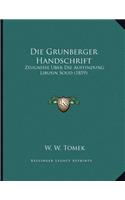 Die Grunberger Handschrift: Zeugnisse Uber Die Auffindung Libusin Soud (1859)(German)