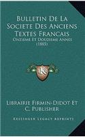 Bulletin de La Societe Des Anciens Textes Francais