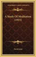 A Study Of Meditation (1915)