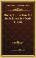 History Of The Kara Sea Trade Route To Siberia (1898)