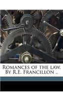 Romances of the Law. by R.E. Francillon ..
