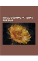 Vintage Sewing Patterns - Shirring