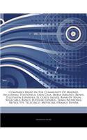 Articles on Companies Based in the Community of Madrid, Including: Telef Nica, Eads Casa, Iberia (Airline), Renfe, Televisi N Espa Ola, El Corte Ingl S, Bank of Spain, Sogecable, Banco Popular Espa Ol, Terra Network