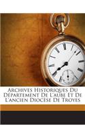 Archives Historiques Du Département De L'aube Et De L'ancien Diocèse De Troyes