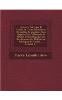 Histoire Politique Et Civile de Trois Premileres Dynasties Francaises: Dans Laquelle on PR Esente La S Erie Chronologique Des Ev Enements Militaires,