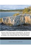 Essais de Critique Generale. 2e Essai: Traite de Psychologie Rationnelle D'Apres Les Principes Du Criticisme...