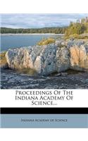 Proceedings Of The Indiana Academy Of Science...