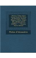 Philonis Judaei Opera Omnia Graece Et Latine Ad Editionem Thomae Mangey Collatis Aliquot Mss. Edenda Curavit Augustus Friedericus Pfeiffer...... - Pri