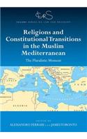 Religions and Constitutional Transitions in the Muslim Mediterranean