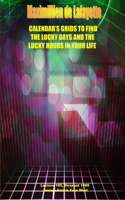 Calendar's Grids to Find the Lucky Days and the Lucky Hours in Your Life. Lecture 105, Dirasat 1969: (English)