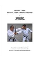 Shotokan Karate: Practical Combat Karate for the Street