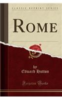 Rome (Classic Reprint)