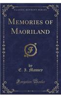 Memories of Maoriland (Classic Reprint)
