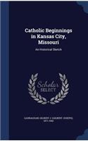 Catholic Beginnings in Kansas City, Missouri