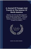 Journal Of Voyages And Travels In The Interior Of North America