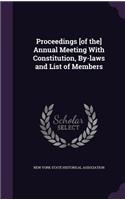 Proceedings [Of The] Annual Meeting with Constitution, By-Laws and List of Members