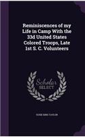 Reminiscences of my Life in Camp With the 33d United States Colored Troops, Late 1st S. C. Volunteers