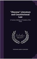 Obscene Literature and Constitutional Law: A Forensic Defense of Freedom of the Press