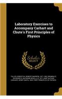 Laboratory Exercises to Accompany Carhart and Chute's First Principles of Physics