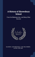 A History of Shrewsbury School