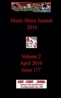 Music Street Journal 2016: Volume 2 - April 2016 - Issue 117