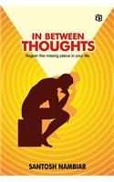 In Between Thoughts