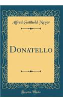 Donatello (Classic Reprint)