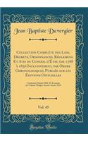 Collection Complète des Lois, Décrets, Ordonnances, Réglemens Et Avis du Conseil d'État, (de 1788 à 1836 Inclusivement, par Ordre Chronologique), Publiée sur les Éditions Officielles, Vol. 45: Continuée Depuis 1836, Et Formant un Volume Chaque Anné