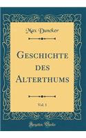 Geschichte Des Alterthums, Vol. 1 (Classic Reprint)