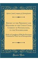 Report of the President and Managers of the Union Canal Company of Pennsylvania, to the Stockholders