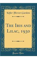 The Iris and Lilac, 1930 (Classic Reprint)