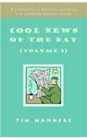 Cool News of the Day (Volume 1)